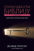 ОТКЉУЧАВАЈУЋИ БИБЛИЈУ - Стари завет ОТКЉУЧАВАЈУЋИ БИБЛИЈУ - Стари завет