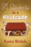 31 Students in a Suitcase 31 Students in a Suitcase