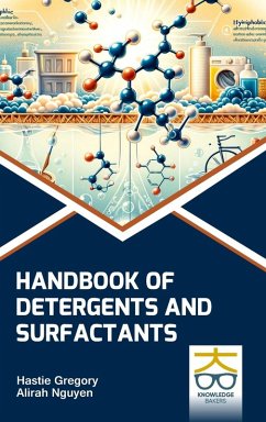 Handbook of Detergents and Surfactants - Gregory, Hastie; Nguyen, Alirah