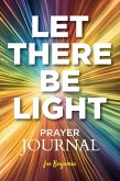 Let There Be light Let There Be light