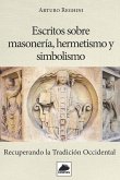 Escritos sobre Masonería, Hermetismo y Simbolismo