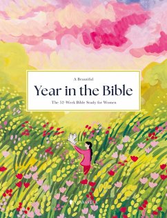 Cover A Beautiful Year in the Bible: The 52-Week Bible Study for Women (Hc)