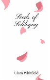 Seeds of Soliloquy Seeds of Soliloquy