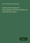 Examen microscopique et microchimique des fibres textiles tant naturelles que teintes Examen microscopique et microchimique des fibres textiles tant naturelles que teintes