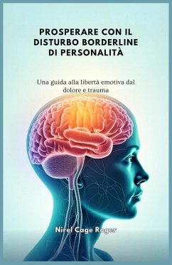 PROSPERARE CON IL DISTURBO BORDERLINE DI PERSONALITÀ - Cage Roger, Nirel
