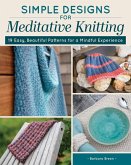 Simple Designs for Meditative Knitting