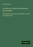 La vérité sur l'essai de restauration monarchique