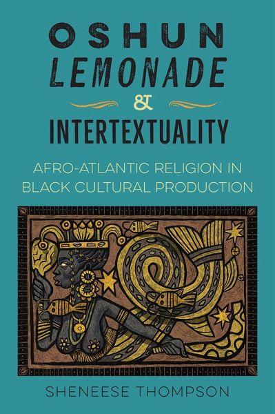 Oshun, Lemonade, and Intertextuality Oshun, Lemonade, and Intertextuality