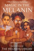 Magic in the Melanin Magic in the Melanin
