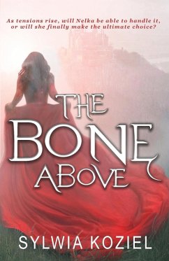 The Bone Above - Koziel, Sylwia