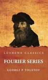Fourier Series Fourier Series
