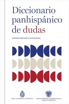 Diccionario Panhispánico de Dudas (Nueva Edición Revisada Y Actualizada)/ Panhispanic Dictionary of Doubts (New Updated Edition) - Real Academia Española