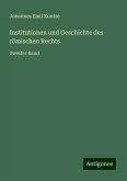 Institutionen und Geschichte des römischen Rechts Institutionen und Geschichte des römischen Rechts