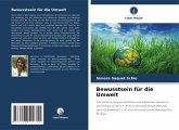 Bewusstsein für die Umwelt Bewusstsein für die Umwelt