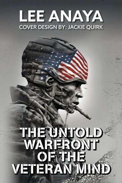 The Untold Warfront of the Veteran Mind The Untold Warfront of the Veteran Mind
