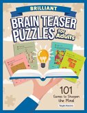 Brilliant Brain Teaser Puzzles for Adults Brilliant Brain Teaser Puzzles for Adults
