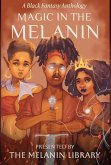 Magic in the Melanin Magic in the Melanin