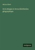 De la dengue et de sa distribution géographique