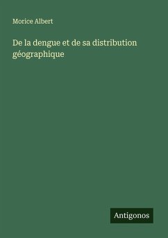 Cover De la dengue et de sa distribution géographique
