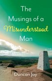 The Musings of a Misunderstood Man The Musings of a Misunderstood Man