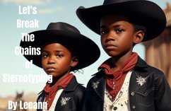 Let's Break The Chains of Stereotyping (eBook, ePUB) - Leeann