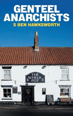 Genteel Anarchists - Hawksworth, S Ben