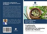 Traditionelle volkstümliche Heilpflanzen im indischen System der Medizin Traditionelle volkstümliche Heilpflanzen im indischen System der Medizin