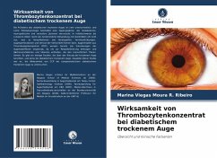 Wirksamkeit von Thrombozytenkonzentrat bei diabetischem trockenem Auge - Moura R. Ribeiro, Marina Viegas