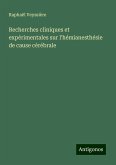 Recherches cliniques et expérimentales sur l'hémianesthésie de cause cérébrale Recherches cliniques et expérimentales sur l'hémianesthésie de cause cérébrale