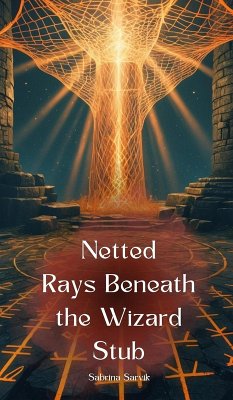 Netted Rays Beneath the Wizard Stub - Sarvik, Sabrina