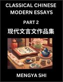 Chinese Classical Wen Yan Wen Essays (Part 2)- Learn Mandarin Chinese History, Culture, Literature and Language with Easy Lessons of Essays of Ancient Chronicle Types