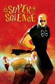 Super Science Vol. 1 Bill Sienkiewicz Premiere Edition Super Science Vol. 1 Bill Sienkiewicz Premiere Edition