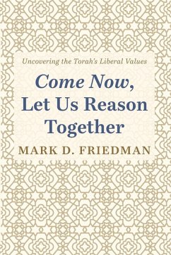 Come Now, Let Us Reason Together Come Now, Let Us Reason Together