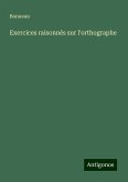 Exercices raisonnés sur l'orthographe