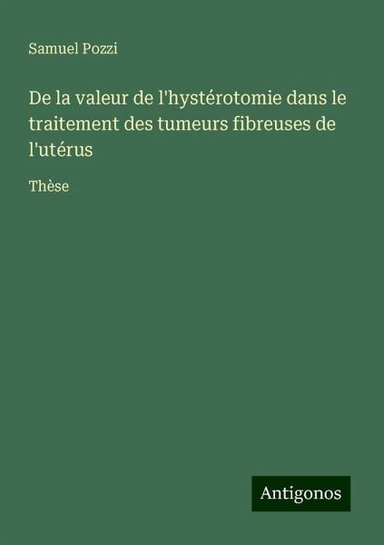 De la valeur de l'hystérotomie dans le traitement des tumeurs fibreuses de l'utérus