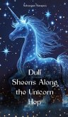 Dull Sheens Along the Unicorn Hep Dull Sheens Along the Unicorn Hep