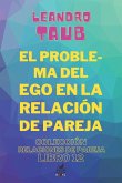 El problema del ego en la relacio¿n de pareja