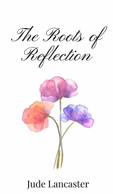 The Roots of Reflection - Lancaster, Jude