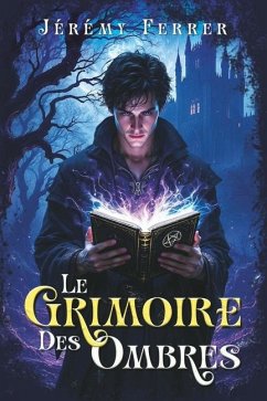 Le Grimoire des Ombres - Ferrer, Jérémy