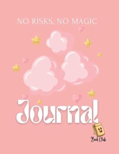 No Risks, No Magic Journal - Farah Rustom No Risks, No Magic Journal - Farah Rustom
