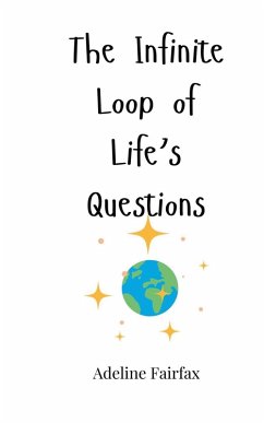 The Infinite Loop of Life's Questions - Fairfax, Adeline