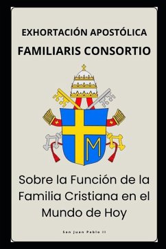 Cover Familiaris Consortio - Sobre la Función de la Familia Cristiana en el Mundo de Hoy