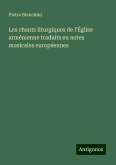 Les chants liturgiques de l'Église arménienne traduits en notes musicales européennes