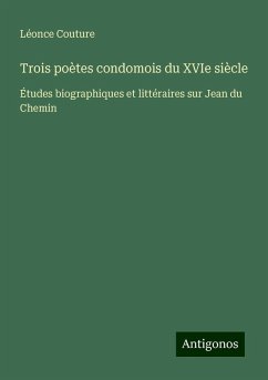 Trois poètes condomois du XVIe siècle - Couture, Léonce