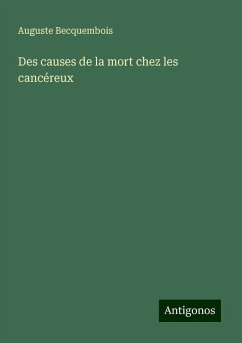 Des causes de la mort chez les cancéreux - Becquembois, Auguste