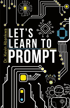 Let's Learn To Prompt - Abankwa, Kevin