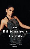 The Billionaire's Ex-wife The Billionaire's Ex-wife