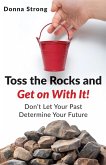 Toss the Rocks and Get on With It! (eBook, ePUB)