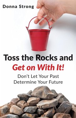 Toss the Rocks and Get on With It! (eBook, ePUB)