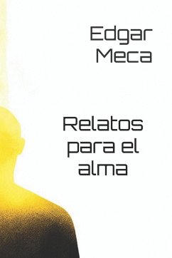 Relatos para el alma - Meca, Edgar Relatos para el alma - Meca, Edgar